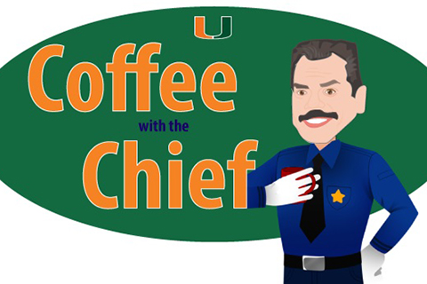 Coffee with the Chief | UMPD | University of Miami